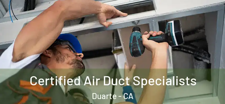 Certified Air Duct Specialists Duarte - CA